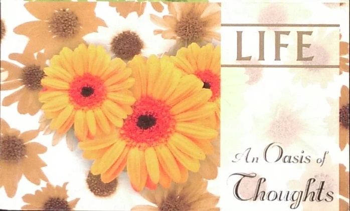 An Oasis of Thoughts – Life